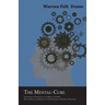 The Mental-Cure - Illustrating the Influence of the Mind on the Body, Both in Health and Disease, and the Psychological Method of Treatment; With an E