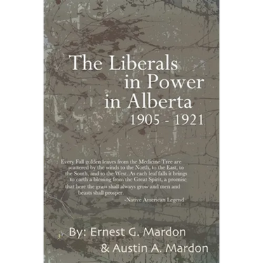 The Liberals in Power in Alberta 1905-1921