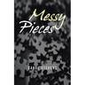 Messy Pieces