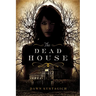 The Dead House