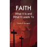 Faith: What It Is and What It Leads To