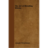 The Art of Blending Whisky