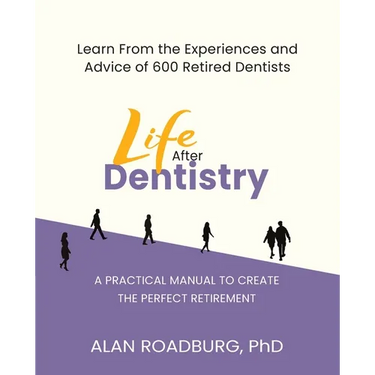 Life After Dentistry
