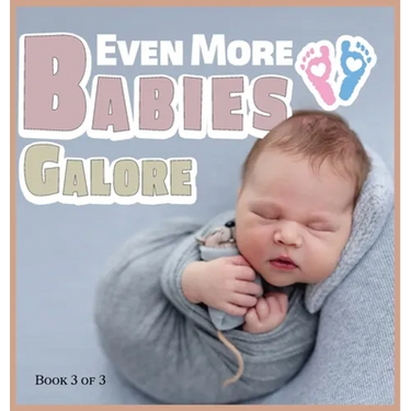 Even More Babies Galore: A Picture Book for Seniors With Alzheimer's Disease, Dementia or for Adults With Trouble Reading
