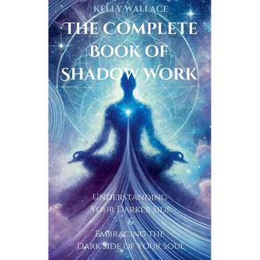 The Complete Book of Shadow Work