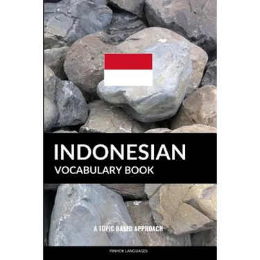 Indonesian Vocabulary Book: A Topic Based Approach