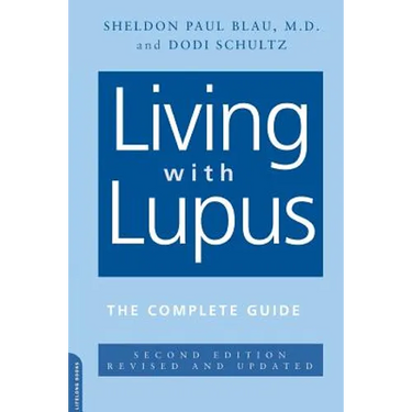 Living with Lupus: All the Knowledge You Need to Help Yourself