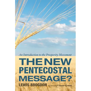 The New Pentecostal Message?: An Introduction to the Prosperity Movement