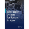Life Support Systems for Humans in Space