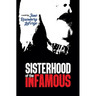 Sisterhood of the Infamous
