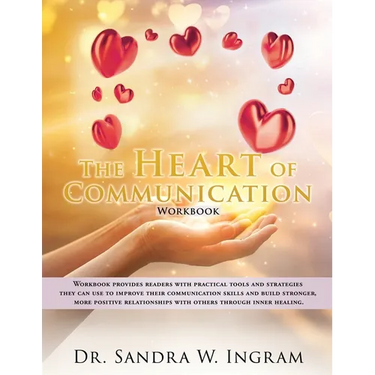 The Heart of Communication: Workbook provides readers with practical tools and strategies they can use to improve their communication skills and build