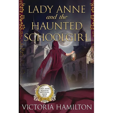 Lady Anne and the Haunted Schoolgirl