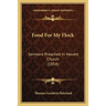 Food For My Flock: Sermons Preached In Havant Church (1854)