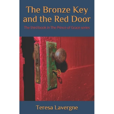 The Bronze Key and the Red Door: The third book in The Prince of Grace series