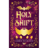 Holy Shift: A Frightfully Funny Easter Bunny Romance