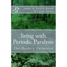 living with Periodic Paralysis: The Mystery Unraveled