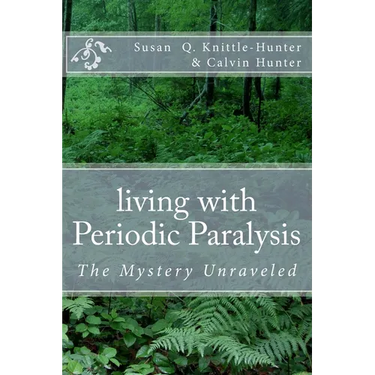 living with Periodic Paralysis: The Mystery Unraveled