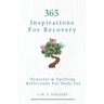 Overcome Addiction: 365 Inspirations For Recovery