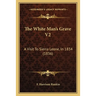 The White Man's Grave V2: A Visit To Sierra Leone, In 1834 (1836)