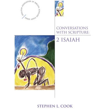 Conversations with Scripture: 2 Isaiah