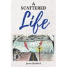 A Scattered Life