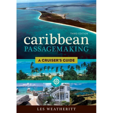 Caribbean Passagemaking: A Cruiser's Guide