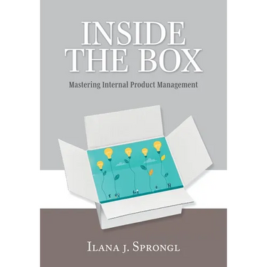 Inside the Box: Mastering Internal Product Management