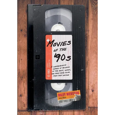 Movies of the '90s: A Comprehensive Series of Reviews of the Best, Worst, and Many More Films from that Decade