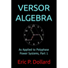 Versor Algebra: As Applied to Polyphase Power Systems, Part 1