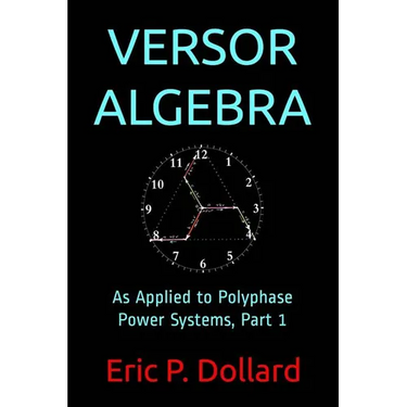 Versor Algebra: As Applied to Polyphase Power Systems, Part 1