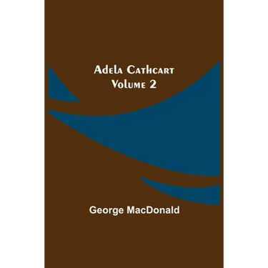 Adela Cathcart, Volume 2