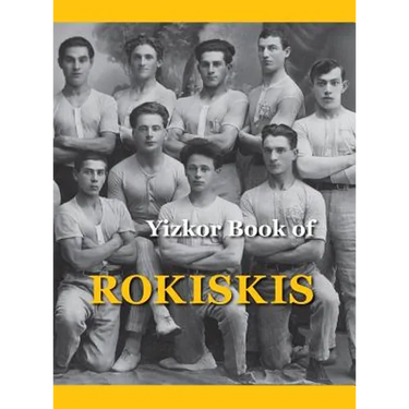 Memorial Book of Rokiskis: Rokiskis, Lithuania