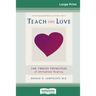Teach Only Love: The Twelve Principles of attitudinal Healing (16pt Large Print Edition)