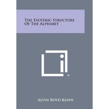 The Esoteric Structure of the Alphabet