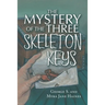 The Mystery of the Three Skeleton Keys