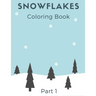 Snowflakes Coloring Book: Winter Book with Amazing Shapes and Patterns to Colour for Kids and Adults part 1