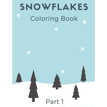 Snowflakes Coloring Book: Winter Book with Amazing Shapes and Patterns to Colour for Kids and Adults part 1