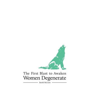 The First Blast to Awaken Women Degenerate