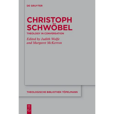 Christoph Schwöbel: Theology in Conversation