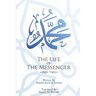 The Life of the Messenger- Part Two: A Look at the Social and Political Life of the Prophet Muhammad