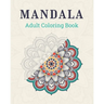 Mandala Adult Coloring Book: 48 Coloring Pages - For Adults and Teens - Mandalas - Anti-stress, relaxation, relaxation