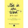 Get in the Word For Real: 30 Days to Developing a Relationship with God Around His Word