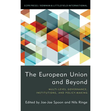 The European Union and Beyond: Multi-Level Governance, Institutions, and Policy-Making