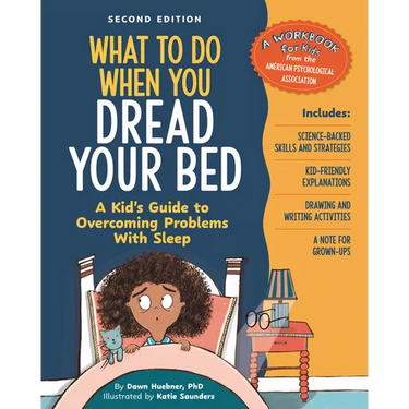 What to Do When You Dread Your Bed, 2nd Edition: A Kid's Guide to Overcoming Problems with Sleep