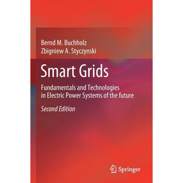 Smart Grids: Fundamentals and Technologies in Electric Power Systems of the Future