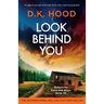 Look Behind You: An edge-of-your-seat serial killer thriller with a heart-stopping twist