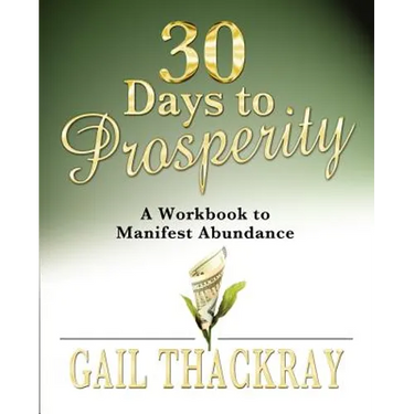 30 Days to Prosperity: A Workbook to Manifest Abundance