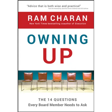 Owning Up: The 14 Questions Every Board Member Needs to Ask