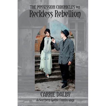 Reckless Rebellion: The Possession Chronicles #8