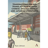 Transnationalism and Translation in Modern Chinese, English, French and Japanese Literatures